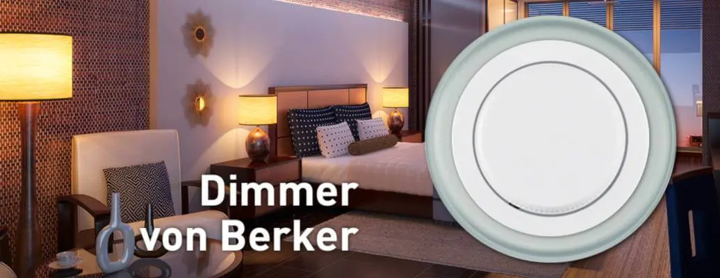 Berker Drehdimmer - Stimmung spielend steuern